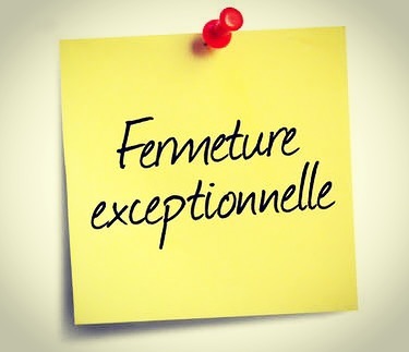 Fermeture exceptionnelle